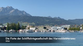 Die Flotte der Schifffahrtsgesellschaft des Vierwaldstättersees [upl. by Aicilehp35]