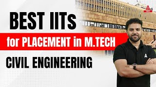 Best IITs for MTech Placement in Civil Engineering🔥  By Rehan Sir [upl. by Phene]