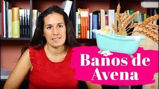 Baños de Avena Coloidal para tu piel [upl. by Kincaid759]