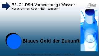 B2 DSH Vorb C1Hörtext Das blaue Gold der Zukunft Teil I [upl. by Delphine]