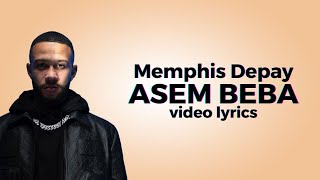 Memphis Depay ASEM BEBA vidéo lyrics🎼🎼 [upl. by Ttik401]