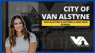 Van Alstyne Is Getting A New High School [upl. by Nilek]