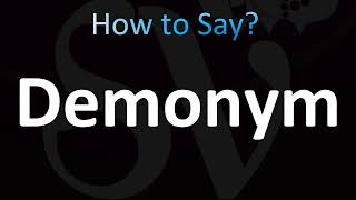 How to Pronounce Demonym [upl. by Nap]