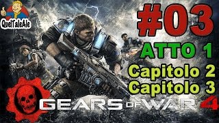 Gears of War 4  Gameplay ITA  Walkthrough 03  Atto 1Capitolo 2 Capitolo 3 [upl. by Garate]