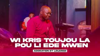 kris toujou la  adoration Et Louange  frere Annera Damy [upl. by Dib]