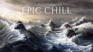 🌊 Into The Storm  Epic Chill Music 🌘 [upl. by Kenlay244]