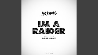 Im a Raider feat DAGo amp Chapp [upl. by Buskirk]