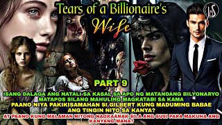 PART 9 TEARS OF A BILLIONAIRES WIFE  Like Marias Story [upl. by Subocaj252]