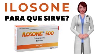 ILOSONE que es y para que sirve ilosone Como se toma ilosone 500 mg [upl. by Naejeillib]