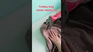 trolley bag cover repairingtrolley bag cover making at homeट्रॉली बैग कवर कैसे बनाएंshortsbag [upl. by Levana]