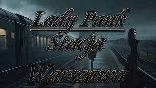 Lady Pank  Stacja Warszawa Tekst [upl. by Dena]