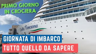 GIORNO DI IMBARCO in crociera con Costa Toscana COSA SI DEVE FARE [upl. by Eirol]