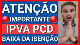 🔴ISENÇÃO DE IPVA PCD GUIA DEFINITIVO BAIXA P NOVA ISENÇÃO [upl. by Nohsyt797]