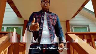 Finesse2Tymes  Mixed Feelings Official Video [upl. by Kcirdneh]