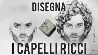 tutorial COME DISEGNARE I CAPELLI RICCI  trucchi e approfondimenti [upl. by Congdon37]