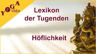 Höflichkeit  ein praktischer Vortrag  Lexikon der Tugenden Yoga Vidya [upl. by Naujtna284]