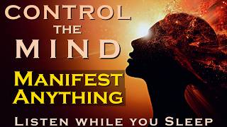 Take Control of the Mind  Manifest while you Sleep Meditation [upl. by Kere]