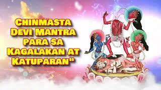 Chinmasta Devi Mantra para sa Kagalakan at Katuparanquot [upl. by Cassandra]