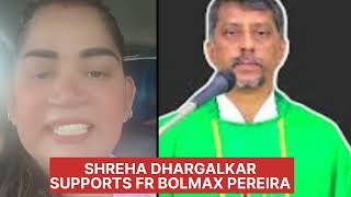 SHREHA DHARGALKARMESSAGE TO ALL GOANS TO SUPPORT FR BOLMAX PEREIRA 🙏🙏 [upl. by Doreg]