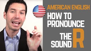 How to pronounce the R sound  American English Pronunciation [upl. by Gigi]