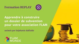 Apprendre à construire un dossier de subvention pour votre association FLAM [upl. by Erreip601]