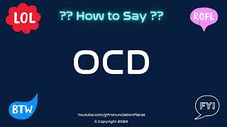 How to Pronounce 🧼 OCD CORRECTLY in English  How to Say the Acronym OCD  Pronunciation Planet [upl. by Ikkela303]