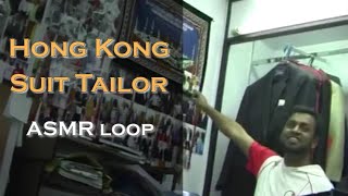 ASMR Loop Hong Kong Suit Tailor  Unintentional ASMR – 1 Hour [upl. by Gnuh]