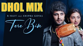 Tere Bin Dhol Mix R Nait  Latest Punjabi Song 2024 [upl. by Riannon101]