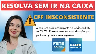 FGTS com CPF inconsistente  Como resolver pelo APP sem ir na Agência da Caixa [upl. by Center274]