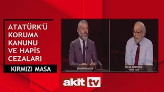 Kırmızı Masa – Muharrem Coşkun Ahmet Kuyaş  Atatürkü koruma kanunu ve hapis cezaları – 31082024 [upl. by Kcirdle]