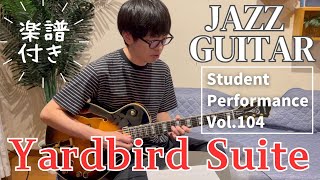 Yardbird Suite  Student Performance Vol104 [upl. by Ecnerret924]