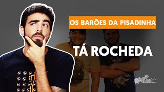 TÁ ROCHEDA  Os Barões da Pisadinha aula completa  Como tocar no violão [upl. by Tingey340]