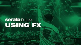 How to use FX in Serato DJ Lite [upl. by Drugi]