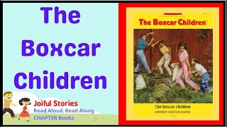 The Boxcar Children  Joiful Stories Read Aloud CHAPTER Books [upl. by Eiltan358]