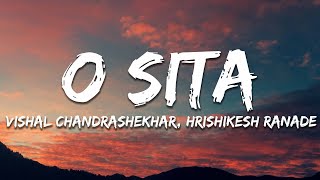 O Sita Lyrics  Sita Ramam  Vishal Chandrashekhar  Anweshaa  Hrishikesh Ranade [upl. by Cioffred]