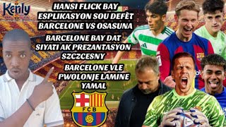 Barcelone Valide Szczesny Hansi Flick Bay Esplikasyon Defèt Barcelone Pwolongasyon Lamine Yamal [upl. by Repsihw674]