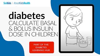 How To Calculate Basal and Bolus Insulin Dose in Children  The Hospital for Sick Children [upl. by Ranee928]