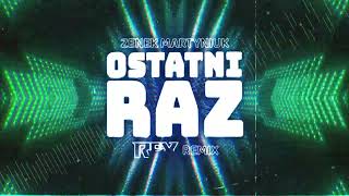 Zenek Martyniuk  Ostatni Raz RFX REMIX 2024 [upl. by Tiphane340]