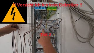 Sicherungskasten  Verteilerkasten  Teil 2  im Wohnhaus  Ich bin kein Elektriker [upl. by Burkhart87]