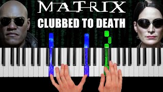 Matrix  Clubbed to Death  Piano Cover amp Tutorial [upl. by Drice692]