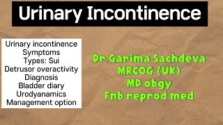 Urinary incontinence Detrusor overactivitystress incontinence symptomsdiagnosismanagement [upl. by Akcemat]