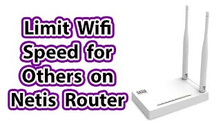 How to Limit Speed for Others on Netis Router  Bandwidth Control  Netis Router Tutorial [upl. by Miun]