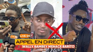 APPEL EN DIRECT WALLY BAMBEY MENACE BARITO «DINALA TÉK LOU LÉTI  WALLY SECK LIMOU WAX DÉMB… [upl. by Arahd]