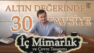 İç Mimarlık ve Çevre Tasarımı Okuyacaklara Altın Değerinde 30 Tavsiye [upl. by Ungley]