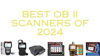 Top 6 OBD2 Scanners for 2024 [upl. by Ahsika]