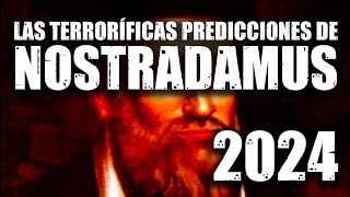 Las estremecedoras PREDICCIONES de NOSTRADAMUS para el 2024 [upl. by Vandyke473]