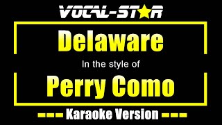 Delaware Karaoke  Perry Como Karaoke Version [upl. by Roarke]