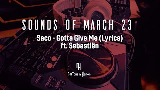 Saco  Gotta Give Me Lyrics ft Sebastiën  Legendado [upl. by Vaientina]