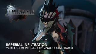 FINAL FANTASY XV OST IMPERIAL INFILTRATION [upl. by Tia278]