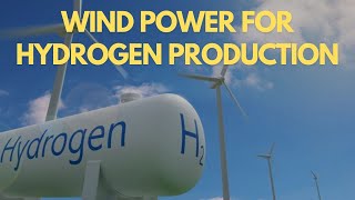 Harnessing Wind Power for Hydrogen [upl. by Brander]